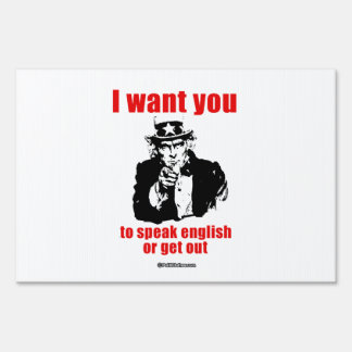 I want you to speak English or get out Yard Sign