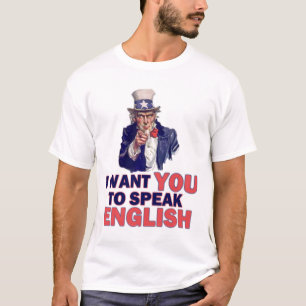 I Want You To Speak English T-Shirt