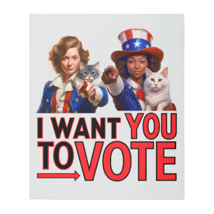 I WANT YOU TO VOTE (Cat Ladies) Metal Print