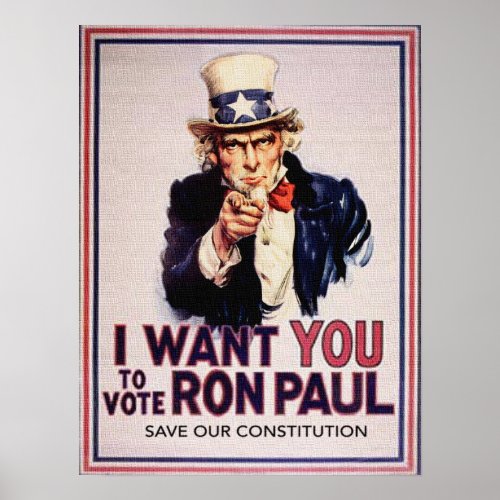 I Want You to Vote RON PAUL Save our Constitution Poster