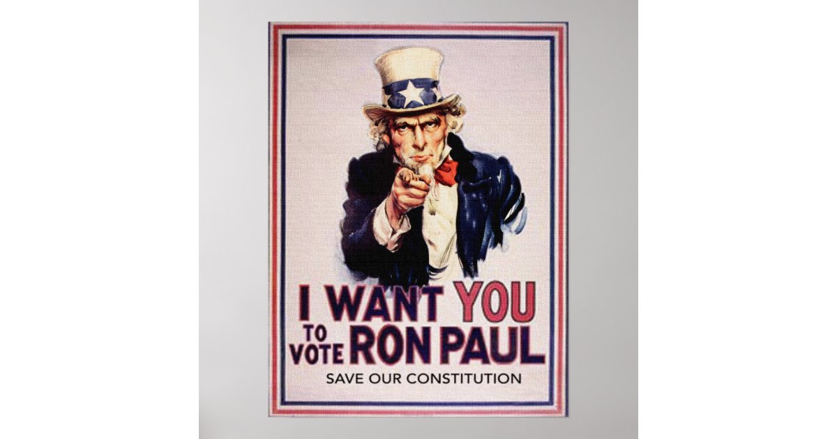 I Wan't You to Vote RON PAUL Save our Constitution Poster Zazzle