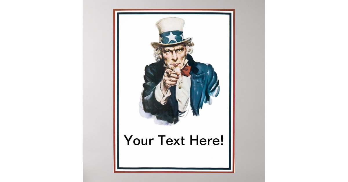 I Want You Uncle Sam Add Your Text Customized Poster Zazzle