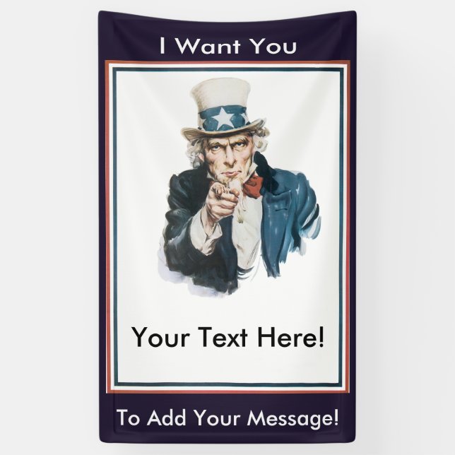 I WANT YOU Uncle Sam To Customize Your Own Message Banner (Vertical)