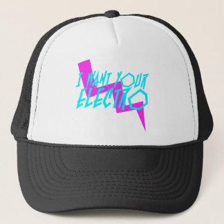 I Want Your Electro Trucker Cap