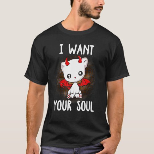 I Want Your Soul  Cute Devil Cat Halloween 2022 T_Shirt