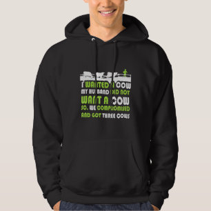 I Wanted A Cow My Husband Did Not Want A Cow Hoodie