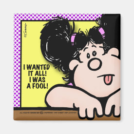 I Wanted It All Magnet