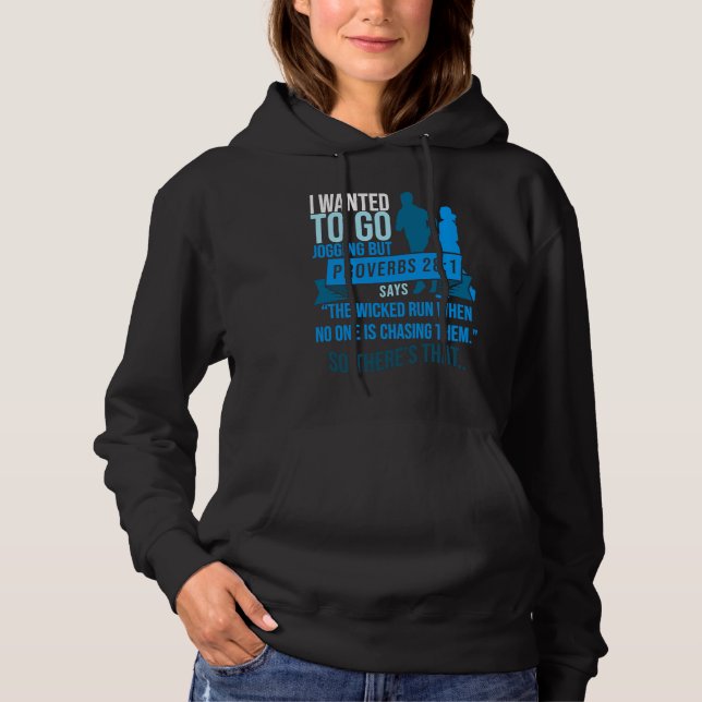 I Wanted To Go Jogging But Proverbs Bible Verse Ch Hoodie (Front)