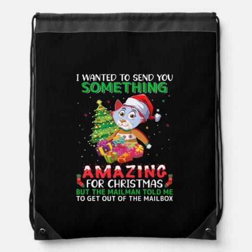 i wanted to send you something amazing for christm drawstring bag
