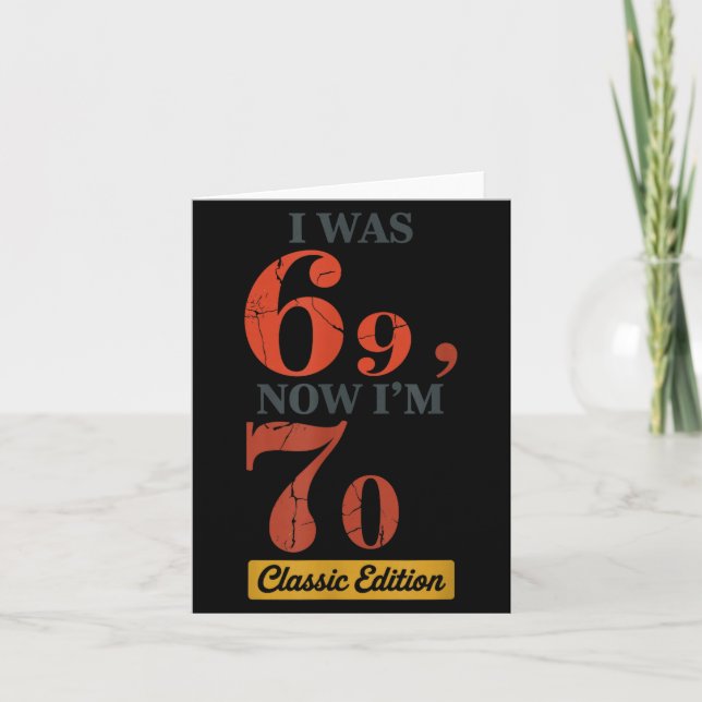 I Was 69, Now I'm 70 67 Birthday Grandpa Grandma M Card (Front)