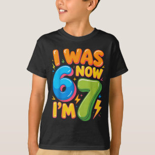 I Was 6 Now I’m 7 Six Seven 7th Birthday Boys Girl T-Shirt