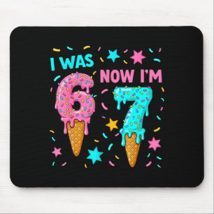 I Was 6 Now I'm 7 67 Ice Cream Drip 7 Years Old 7t Mouse Pad