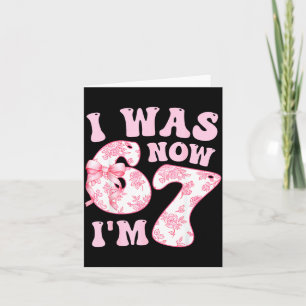 I Was 6 Now I'm 7 67 Meme Groovy Retro 7th Birthda Card
