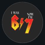 I Was 6 Now Im 7 Birthday Funny Six Seven Meme 6 7 Classic Round Sticker<br><div class="desc">I Was 6 Now Im 7 Birthday Funny Six Seven Meme 6 7</div>