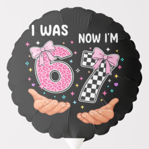 I was 6 now I'm 7 cute birthday numbers Balloon