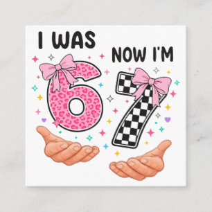 I was 6 now I'm 7 cute birthday numbers Enclosure Card
