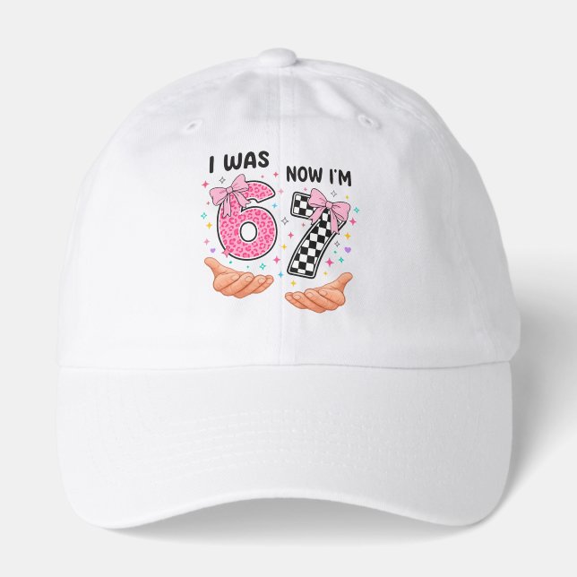 I was 6 now I'm 7 cute birthday numbers Hat (Front)