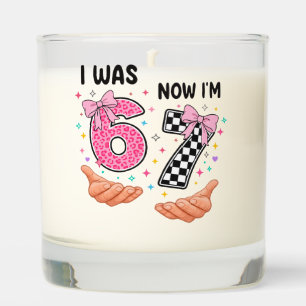 I was 6 now I'm 7 cute birthday numbers Scented Candle