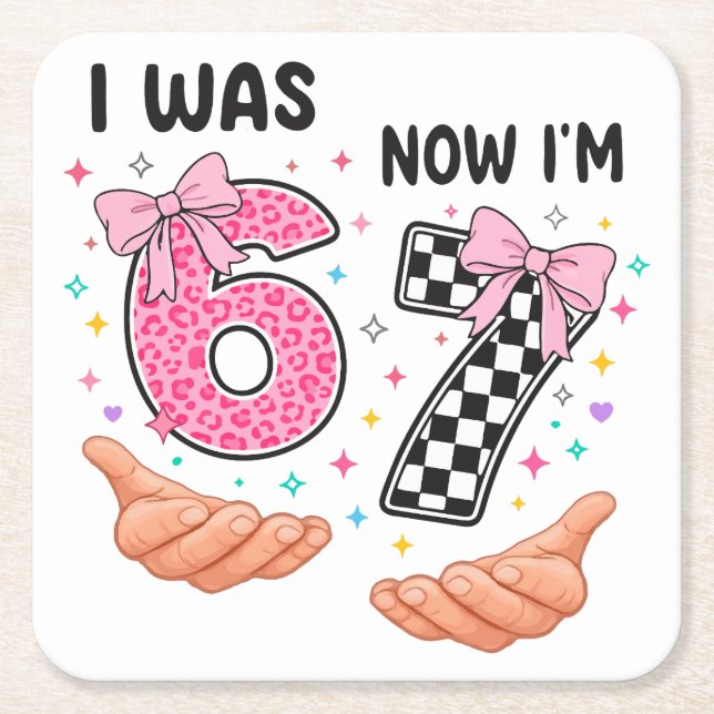 I was 6 now I'm 7 cute birthday numbers Square Paper Coaster (Front)