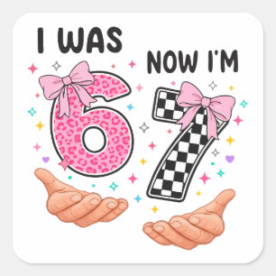 I was 6 now I'm 7 cute birthday numbers Square Sticker