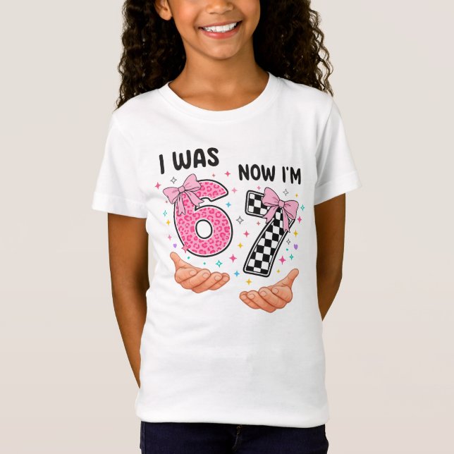 I was 6 now I'm 7 cute birthday numbers T-Shirt (Front)