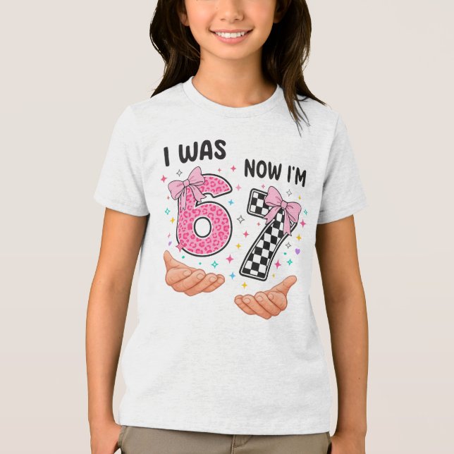 I was 6 now I'm 7 cute birthday numbers Tri-Blend Shirt (Front)