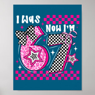 I Was 6 Now I'm 7 Funny 7th Birthday Turning Seven Poster
