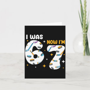 I Was 6 Now Im 7 Hockey Birthday  Card