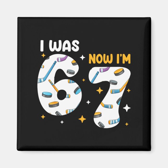 I Was 6 Now Im 7 Hockey Birthday  Magnet (Front)