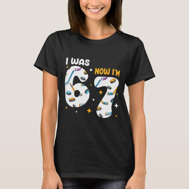 I Was 6 Now Im 7 Hockey Birthday  T-Shirt (Front)