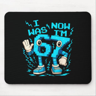 I Was 6 Now I'm 7 Six Seven 7 Years Old Birthday B Mouse Pad