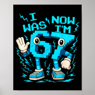 I Was 6 Now I'm 7 Six Seven 7 Years Old Birthday B Poster