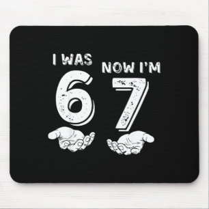 I Was 6 Now I'm 7 Six Seven Meme With Hands 7th Bi Mouse Pad