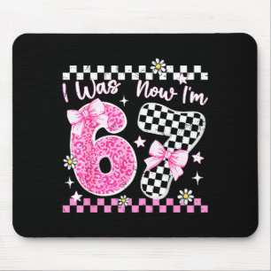 I Was 6 Now I'm 7 Year Old Birthday 67 Funny For K Mouse Pad