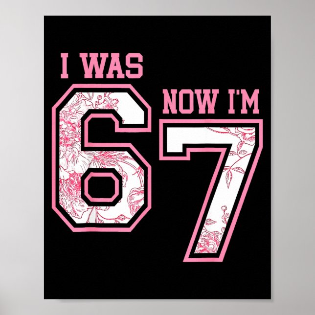 I Was 6 Now I'm 7 Year Old Birthday Girls Coquette Poster (Front)