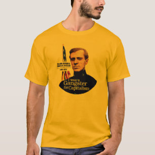 "I was a Gangster for Capitalism" T-Shirt