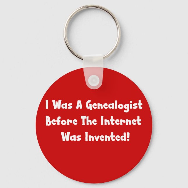 I Was A Genealogist Before Internet Was Invented Keychain (Front)