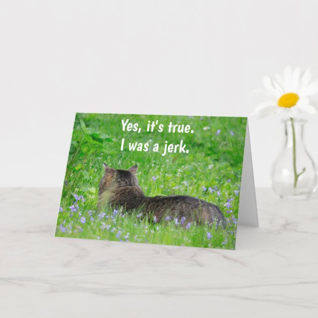 I Was A Jerk Cat Apology  Card (Small Plant)