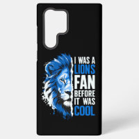 I was A Lions Fan Before It Was Cool Lions fan
