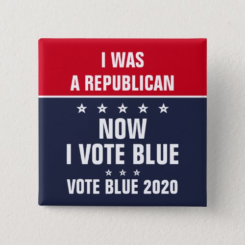 I was a Republican Now I Vote Blue 2020 Election Button