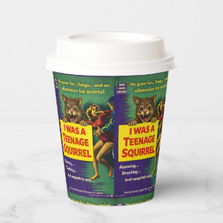 I was a teenage squirrel paper cups