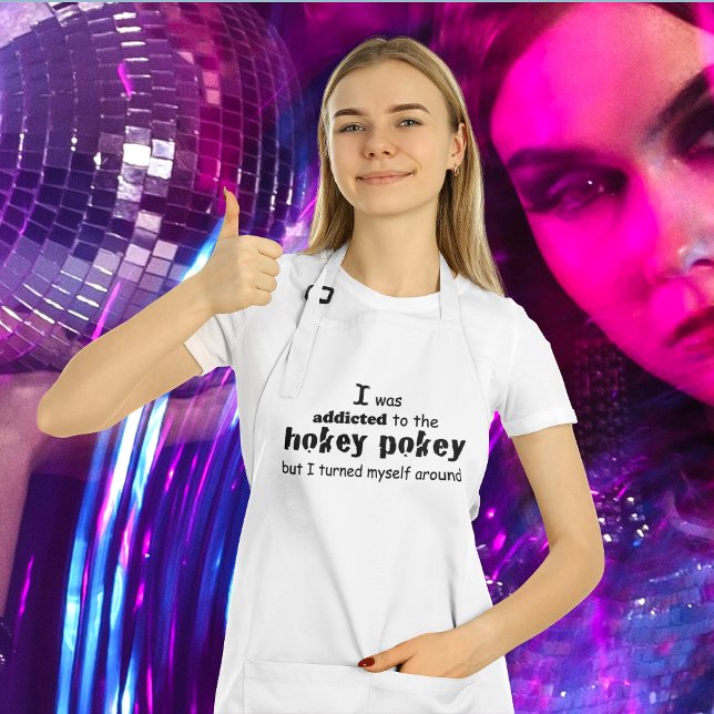 I was Addicted to the Hokey Pokey Typography Quote Adult Apron (Creator Uploaded)