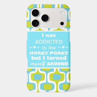 I was Addicted to the Hokey Pokey Typography Quote iPhone 17 Pro Max Case