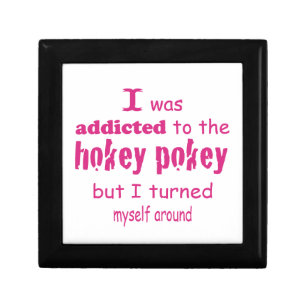 I was Addicted to the Hokey Pokey Typography Quote Gift Box