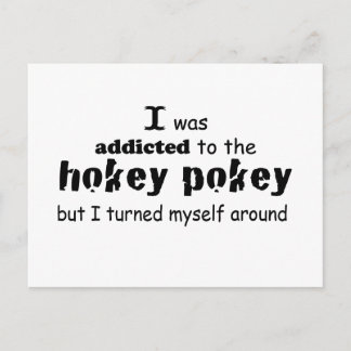 I was Addicted to the Hokey Pokey Typography Quote Postcard