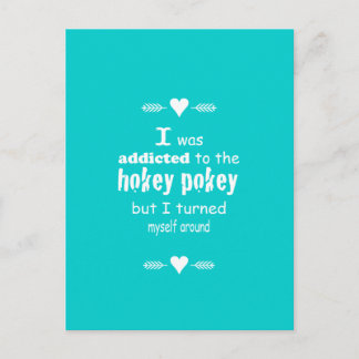 I was Addicted to the Hokey Pokey Typography Quote Postcard