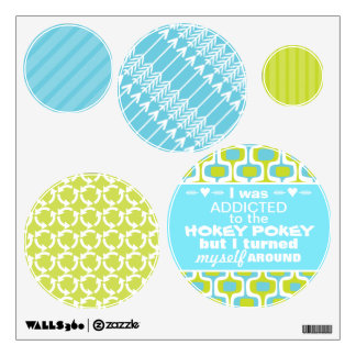 I was Addicted to the Hokey Pokey Typography Quote Wall Decal