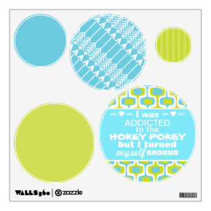 I was Addicted to the Hokey Pokey Typography Quote Wall Sticker