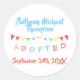 I was Adopted Banners Custom Name-Date Classic Round Sticker | Zazzle