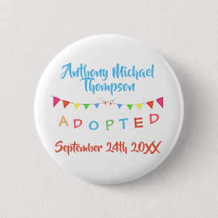 I was Adopted Banners Custom Name-Date Pinback Button